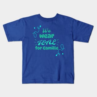 We wear teal for Camille - Design 2 Kids T-Shirt